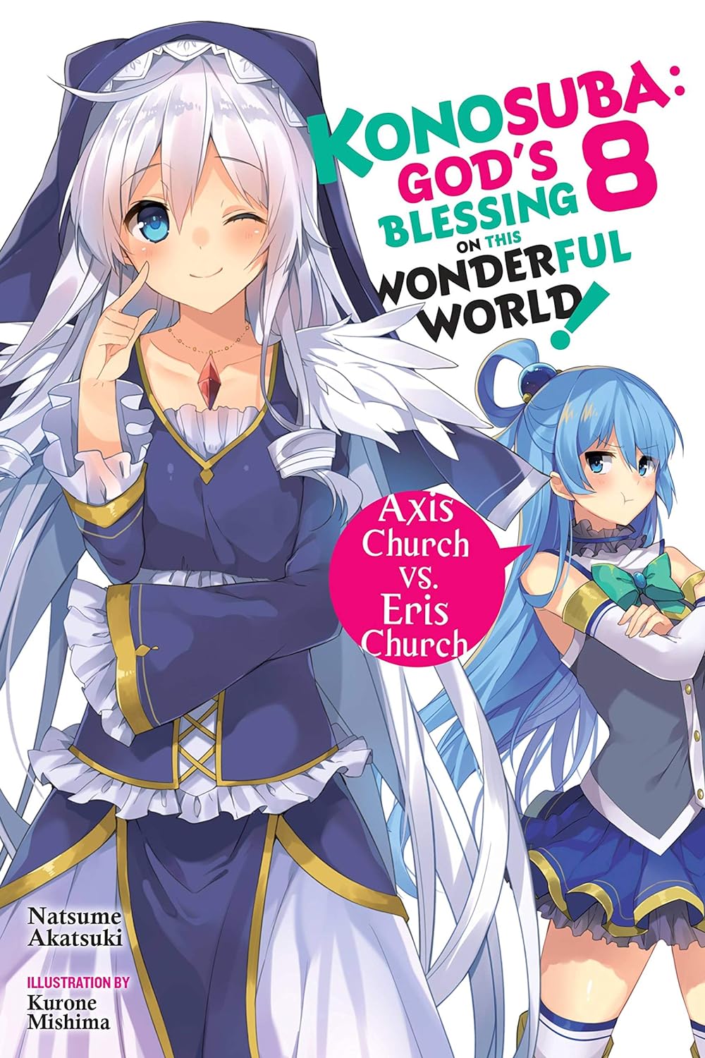 Konosuba: God's Blessing on This Wonderful World!, Vol. 8 (light novel): Axis Church vs. Eris Church