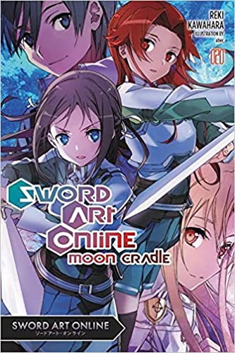 Sword Art Online 20 (light novel): Moon Cradle Paperback